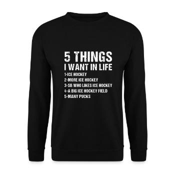Sport 5 Things I Want In Life Ice Hockey - Unisex Pullover - Schwarz - Vorne - Alina (178cm) & Michal (187cm)
