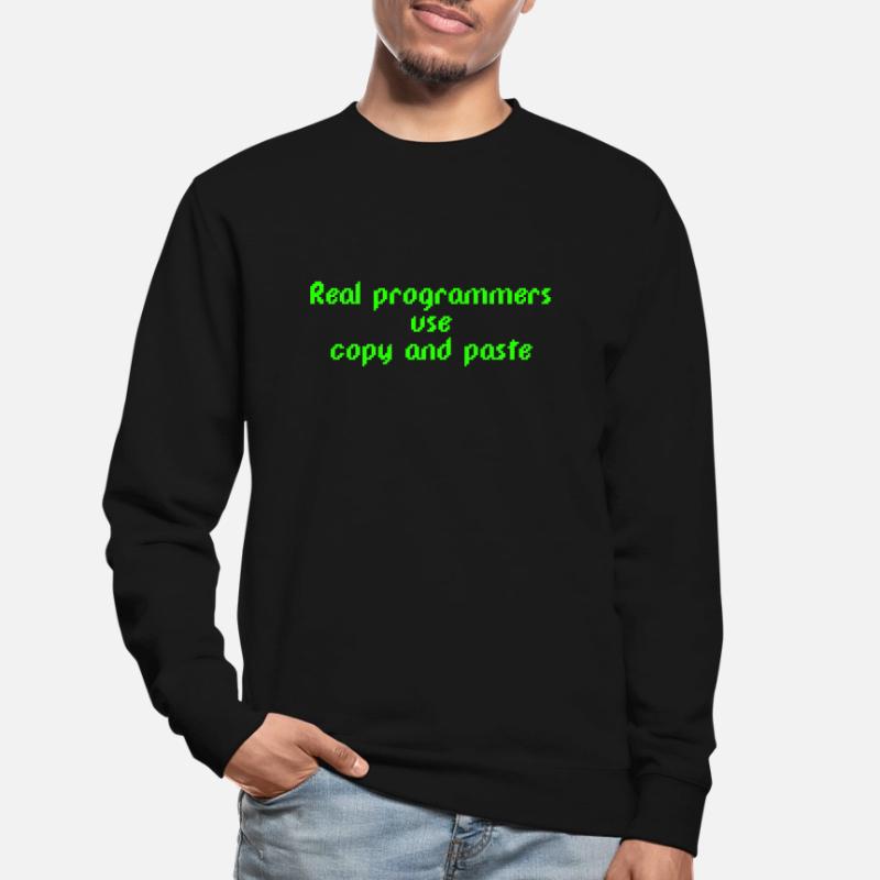 Real programmers use copy and paste Unisex Pullover