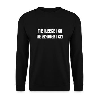 Plus je me dépêche, plus je suis derrière je reçois - cadeau cool - Sweat-shirt Unisexe - noir - Devant - Alina (178cm) & Michal (187cm)