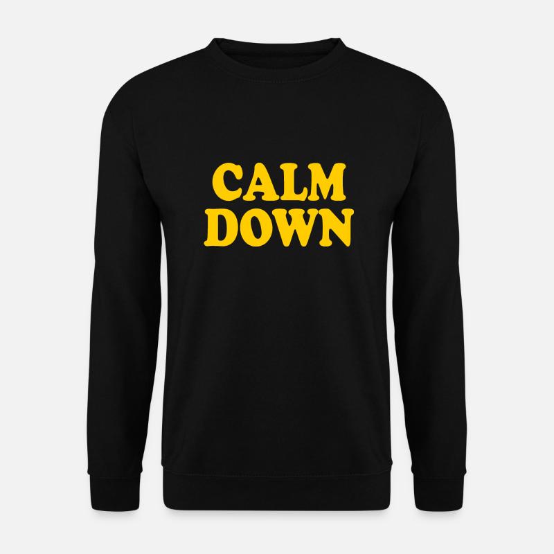 Calm down - Unisex Sweatshirt - black