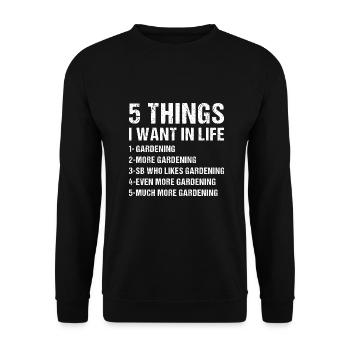 Jardinier 5 choses que je veux dans la vie Jardinage - Sweat-shirt Unisexe - noir - Devant - Alina (178cm) & Michal (187cm)