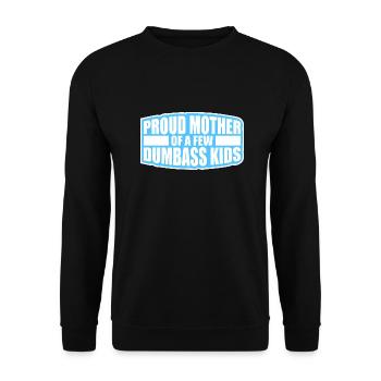Stolze Mutter Von Ein Dummen Kindern Lustige Mütter - Unisex Pullover - Schwarz - Vorne - Alina (178cm) & Michal (187cm)