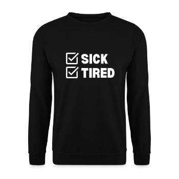 Sick and Tired - Unisex Sweatshirt - black - Front - Alina (178cm) & Michal (187cm)