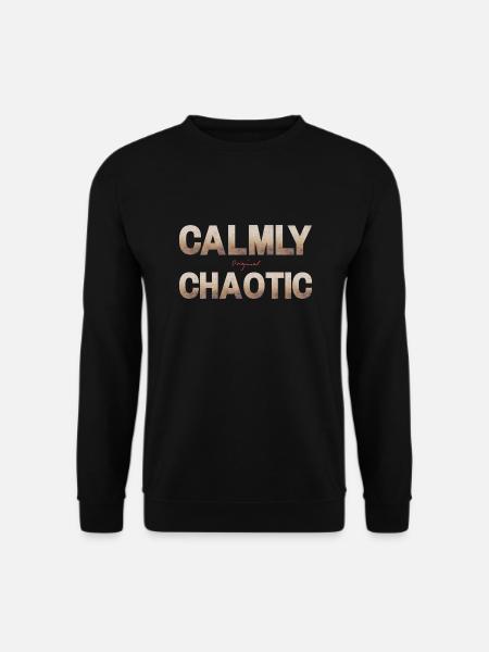 Calmy Chaotic - Unisex Pullover - Schwarz