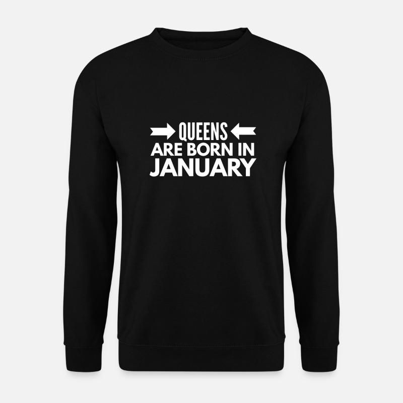 Queens are born in January - Unisex Pullover - Schwarz
