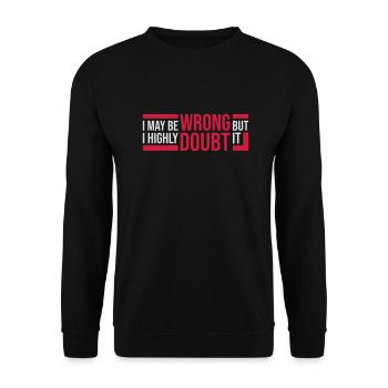 I may be wrong - Unisex Sweatshirt - black - Front - Alina (178cm) & Michal (187cm)