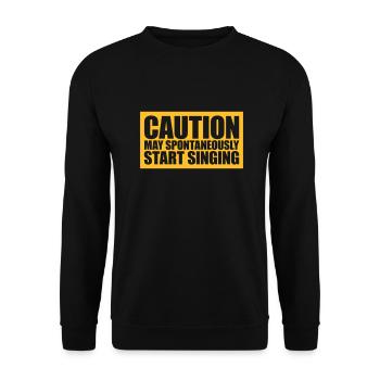 may spontaneously start singing - Unisex Sweatshirt - black - Front - Alina (178cm) & Michal (187cm)