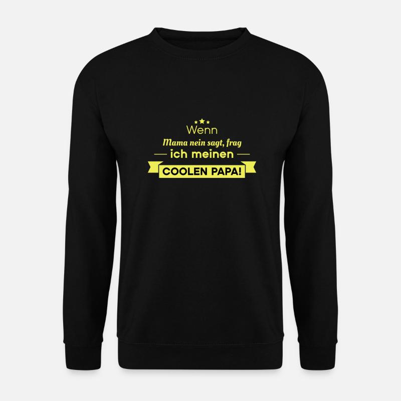 Cooler Papa Spruch - Unisex Pullover - Schwarz