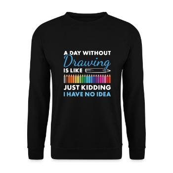 Drawer A Day Without Drawing - Unisex Sweatshirt - black - Front - Alina (178cm) & Michal (187cm)