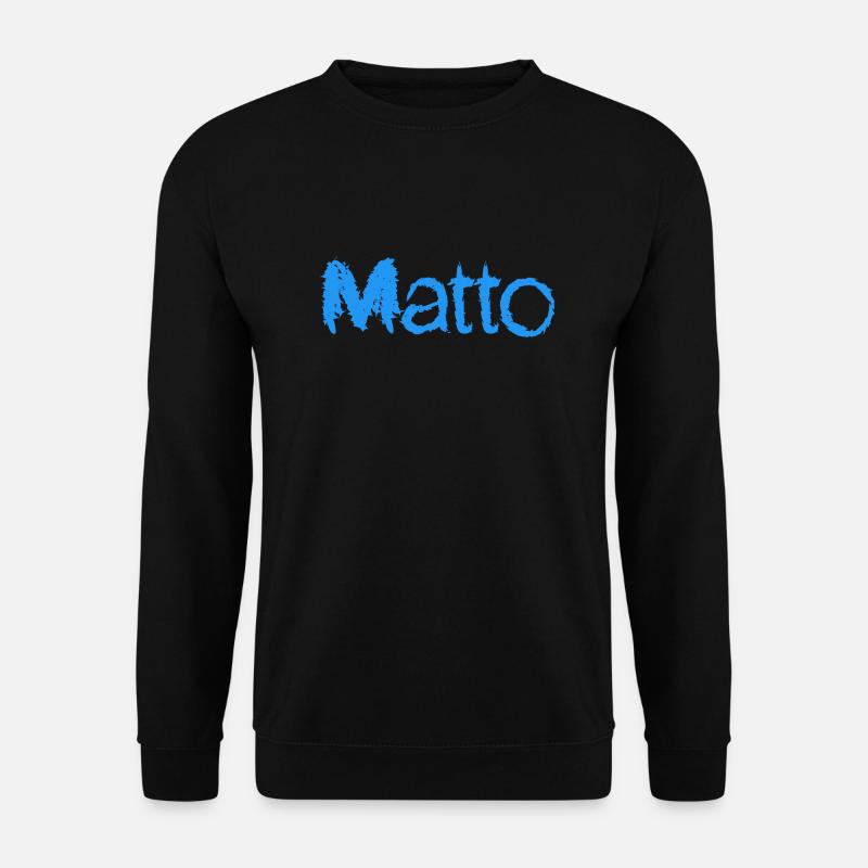 Matto blue text great name - Unisex Sweatshirt - black