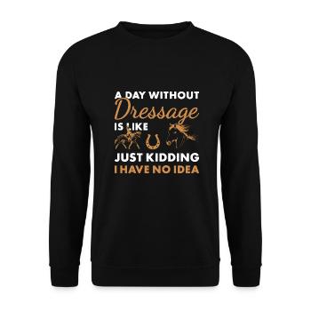 Rider A Day Without Dressage - Unisex Sweatshirt - black - Front - Alina (178cm) & Michal (187cm)