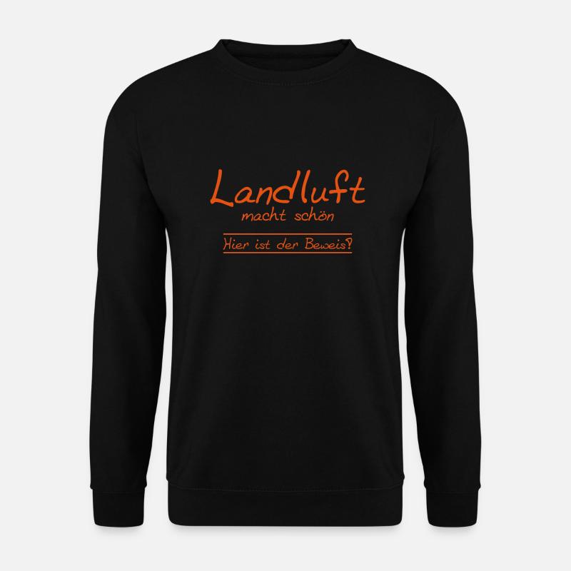 Landluft macht schön Hier ist der Beweis - Unisex Pullover - Schwarz