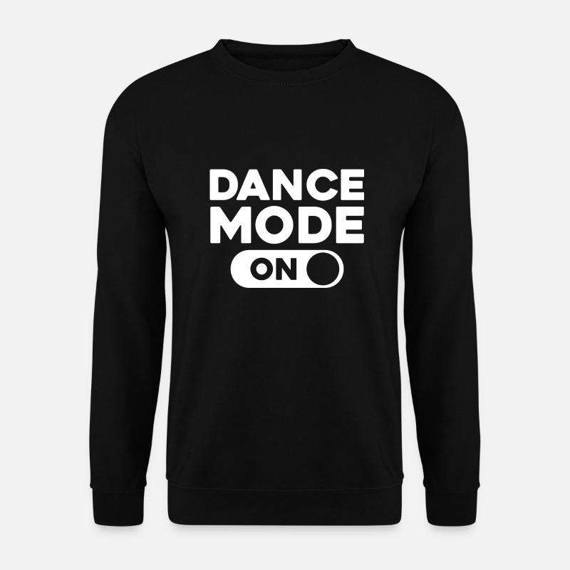 DANCE MODE ON - Unisex Sweatshirt - black