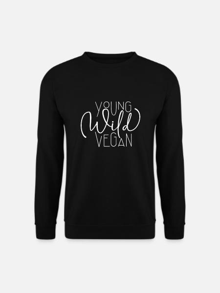 Young, Wild, Vegan - Vegan Power, Vegan Live, - Unisex Pullover - Schwarz