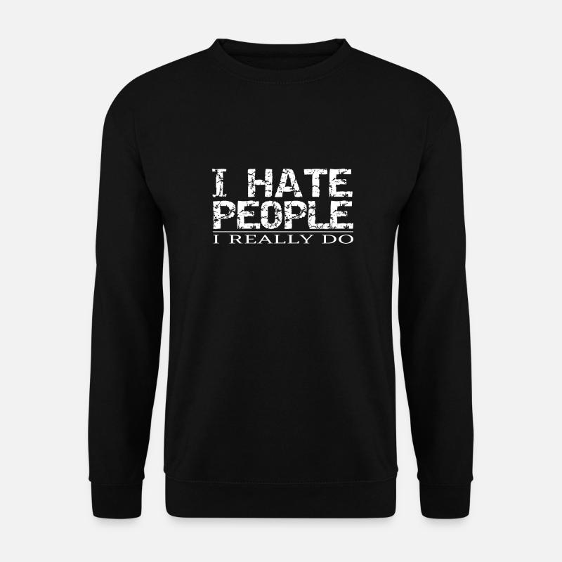 I hate people - Unisex Sweatshirt - black
