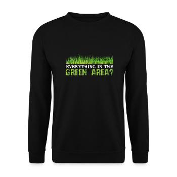 Green area? - Denglish sayings Denglish - Unisex Sweatshirt - black - Front - Alina (178cm) & Michal (187cm)