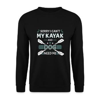 Can't My Kayak And Dog Need Me Whitewater Kayaking - Unisex Sweatshirt - black - Front - Alina (178cm) & Michal (187cm)