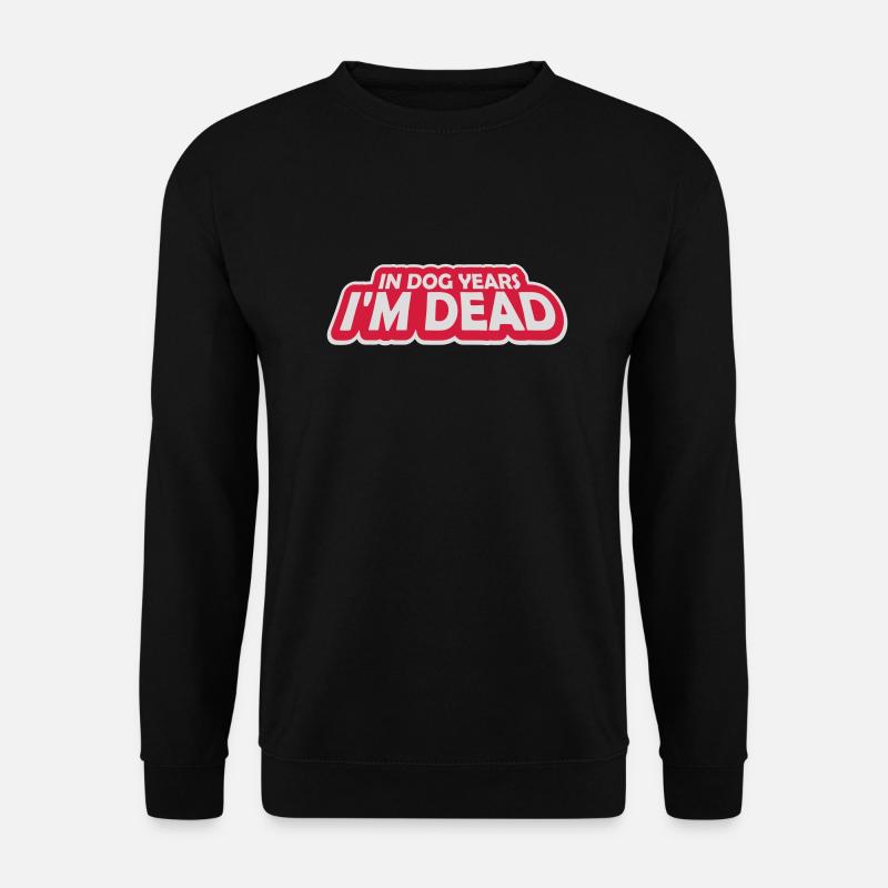 in dog years Dead - Unisex Sweatshirt - black