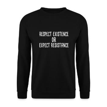 Respect Existence Or Expect Resistance - Unisex Pullover - Schwarz - Vorne - Alina (178cm) & Michal (187cm)