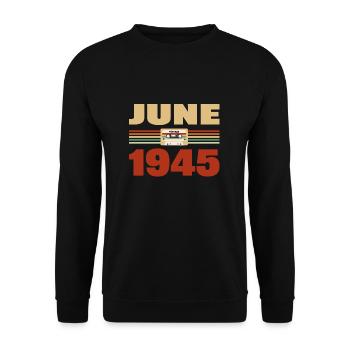 78th Birthday June Vintage 1945 Gift Idea - Unisex Sweatshirt - black - Front - Alina (178cm) & Michal (187cm)