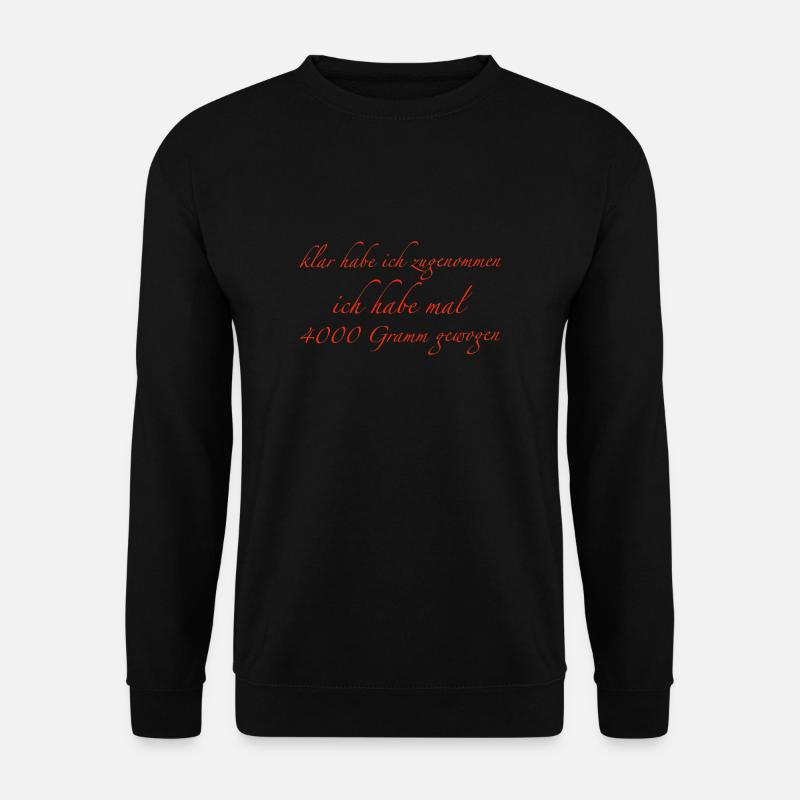 habe zugenommen - Unisex Pullover - Schwarz