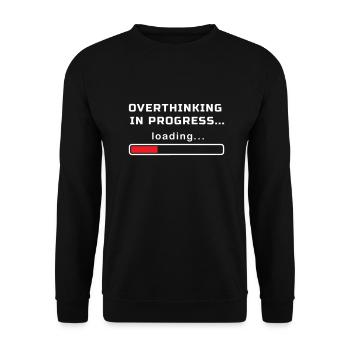 OVERTHINKING IN PROGRESS LOADING... - Unisex Sweatshirt - black - Front - Alina (178cm) & Michal (187cm)