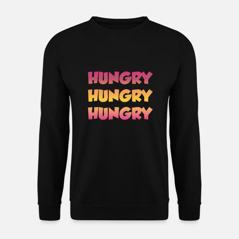 HUNGRY HUNGRY HUNGRY - Unisex Pullover - Schwarz