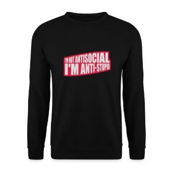 not antisocial anti stupid - Unisex Sweatshirt - black - Front - Alina (178cm) & Michal (187cm)