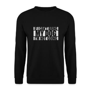 bring my dog quote - Unisex Sweatshirt - black - Front - Alina (178cm) & Michal (187cm)