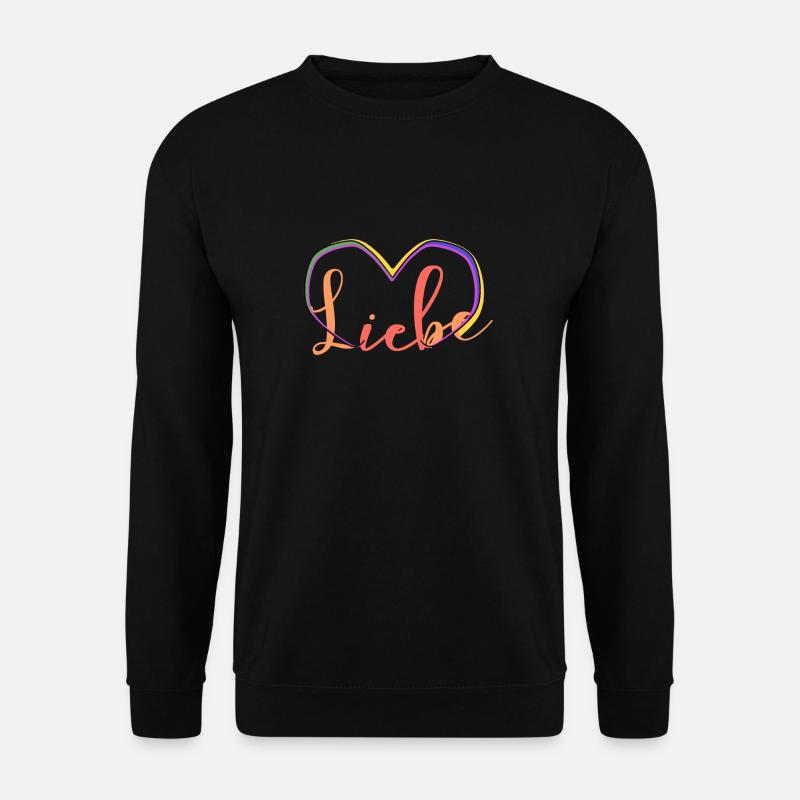 Liebe ist alles! - Unisex Pullover - Schwarz