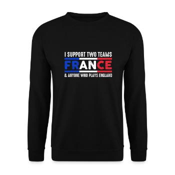 Ich unterstütze zwei Mannschaften: Frankreich & jeder spielt gegen England - Unisex Pullover - Schwarz - Vorne - Alina (178cm) & Michal (187cm)