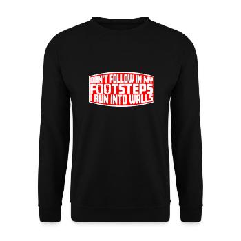 Don't Follow In My Footsteps I Run Into Walls Joke - Unisex Sweatshirt - black - Front - Alina (178cm) & Michal (187cm)