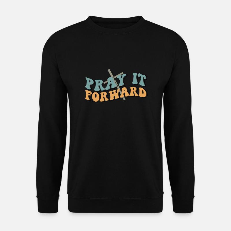 pray it forward - Unisex Sweatshirt - black
