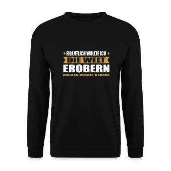 Eigentlich wollte ich die Welt erobern - Unisex Pullover - Schwarz - Vorne - Alina (178cm) & Michal (187cm)