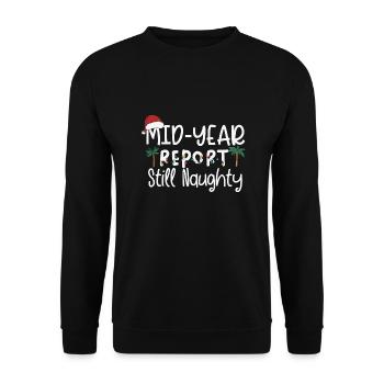 Mid-Year Report Still Naughty, Funny Christmas In - Unisex Sweatshirt - black - Front - Alina (178cm) & Michal (187cm)