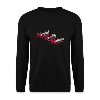 mental health matters quote - Unisex Sweatshirt - black - Front - Alina (178cm) & Michal (187cm)