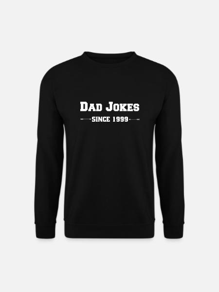 Dad Jokes since 1999 - Unisex Sweatshirt - black