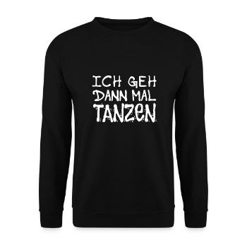 Ich geh dann mal tanzen - Tänzerinnen und Tänzer - Unisex Pullover - Schwarz - Vorne - Alina (178cm) & Michal (187cm)