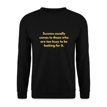 Success Usually Comes To Those Who Are Too Busy - Unisex Sweatshirt - black - Front - Alina (178cm) & Michal (187cm)