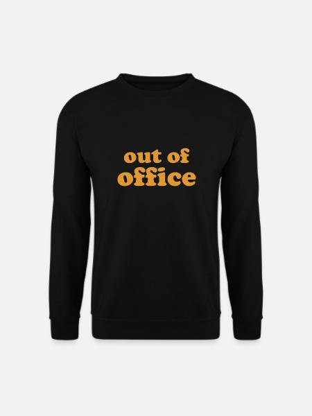 out of office - Nicht im Büro - ausserhaus - Unisex Pullover - Schwarz