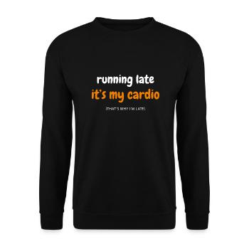 Running late it's my cardio. - Sweat-shirt Unisexe - noir - Devant - Alina (178cm) & Michal (187cm)
