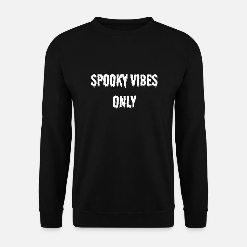 SPOOKY VIBES ONLY white - Unisex Pullover - Schwarz