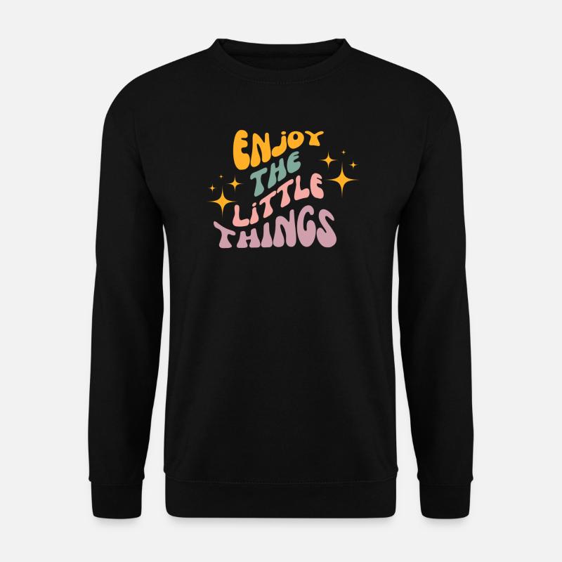 enjoy the little things - Unisex Pullover - Schwarz