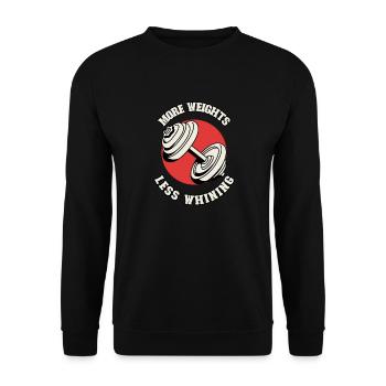 More Weights Less Whining T-shirt design - Unisex Sweatshirt - black - Front - Alina (178cm) & Michal (187cm)