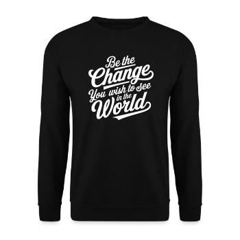 Be The Change You Wish to See in the World Womens - Unisex Pullover - Schwarz - Vorne - Alina (178cm) & Michal (187cm)