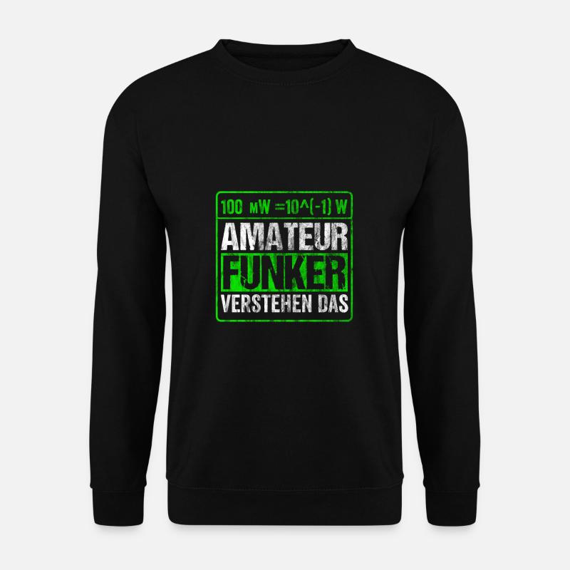 Amateurfunk Funker Funkgerät Amateurfunker Geschen - Unisex Pullover - Schwarz