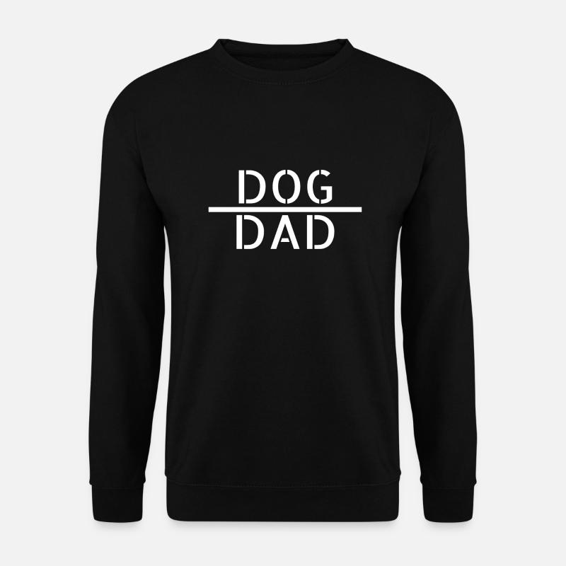 dog - dog dad - Unisex Pullover - Schwarz