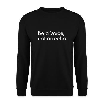 Be a Voice, not an echo Motivation hard Work Gym - Unisex Pullover - Schwarz - Vorne - Alina (178cm) & Michal (187cm)