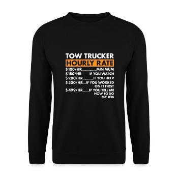 Tow Trucker Hourly Rate Tow Truck Operator - Unisex Pullover - Schwarz - Vorne - Alina (178cm) & Michal (187cm)