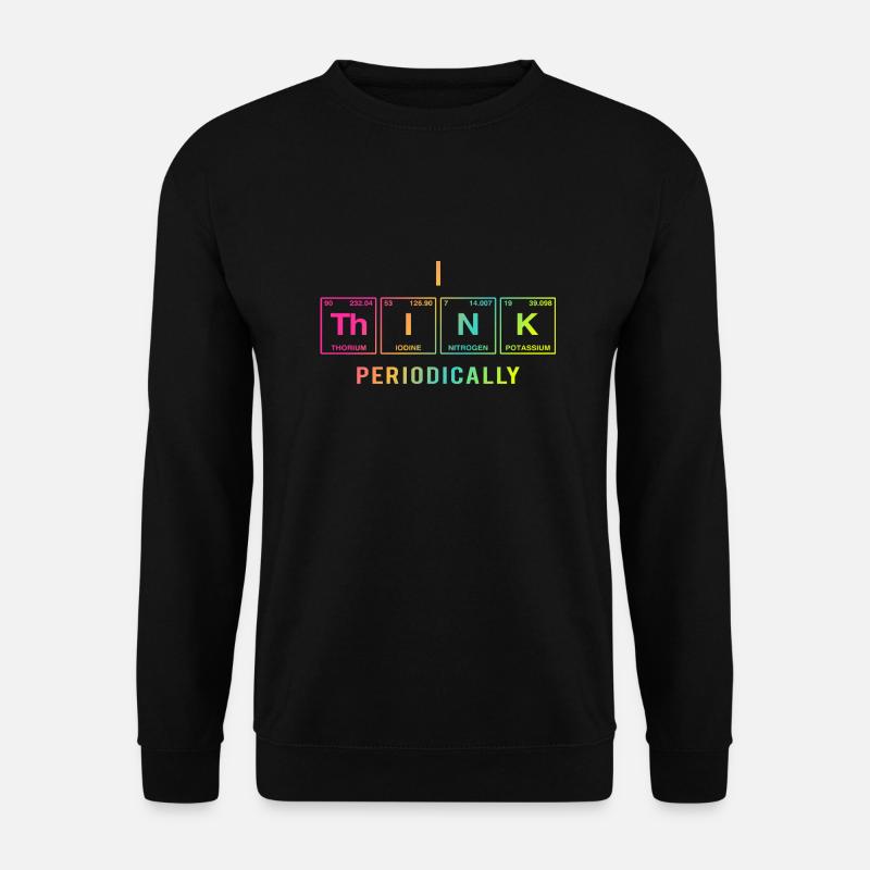 I THINK (periodically) - Lustige Sprüche - Unisex Pullover - Schwarz